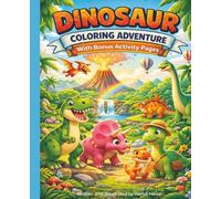 Dinosaur Coloring Story for Kids: A Dino Friends Book About My First Dinosaur: Cute Dinosaurs, Mazes, Word Searches, and Fun Activities for Ages 3-8 | ... and learning for little explorers.)