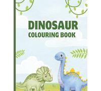 Dinosaur Colouring Book for Kids Ages 3-8: Fun and Easy Dinosaur Coloring Pages for Boys and Girls