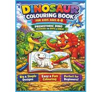 Dinosaur Colouring Book For Kids Ages 4-8: 50 Easy and Fun colouring pages of dinosaurs|One Dino Per Page
