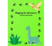 Dinosaur Colouring Book for Kids Ages 4-8: 50 Fun and Educational Dino Designs for Boys and Girls. Perfect to Develop your Child's Creativity & Fine Motor skills: Dinosaur colouring and activity book