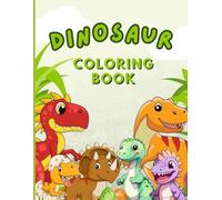 Dinosaur Colouring Book for Kids Ages 4-8 | 80 Fun Pages of Roaring Adventures | Learn & Color Dinosaurs for Boys & Girls | Activity Book for Toddlers, Preschool & Early Learners