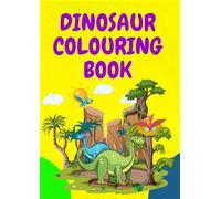 Dinosaur Colouring Book: For kids of all ages