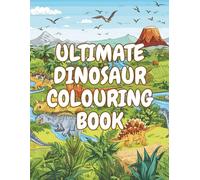 DINOSAUR COLOURING BOOK: FUN AND EASY PAGES FOR KIDS AGED 4-8 (Ultimate Animal Colouring Books for Kids Ages 4-8)