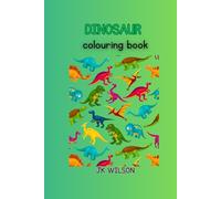 Dinosaur Colouring Book: Learn, Laugh, and Colour with Roaring Dinosaurs!