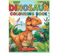 Dinosaur Colouring Book: Roaring Dinosaur Pages to Colour for Boys and Girls