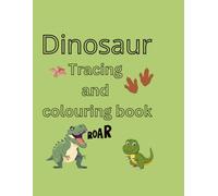 Dinosaur Colouring & Tracing Book for Kids Ages 3-5: Fun Activity Book with Cute Dinosaurs, Letter & Number Tracing, and Easy Colouring Pages: Handwriting Practice, Fine Motor Skills, and Creative Fun