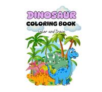 Dinosaur Colouring & Word Tracing Book for Kids Ages 3-6: Fun Alphabet Tracing and Cute Dinosaur Colouring Pages for Early Learning and Handwriting Practice