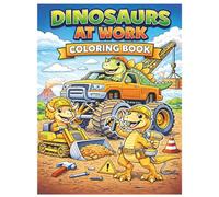 Dinosaur Construction Vehicles Coloring Book for Kids Ages 4-8: 50 Fun Pages of Dinosaurs Driving Trucks, Bulldozers, Cranes & Big Machines | Easy, Bold Designs for Boys & Girls