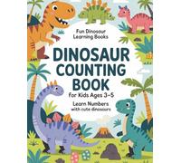 Dinosaur Counting Book for Kids Ages 3-5: Learn Numbers 1-10 with Cute Dinosaurs | Fun Counting, Tracing, and Preschool Math Activities