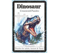 Dinosaur Crossword Puzzles: Crossword Puzzles with Easy to Read and Print about Dinosaurs, Fossils, Prehistoric Creatures | 6x9 inches, 120 pages | 60 ... and Prehistoric Adventure (Nature & the Wild)