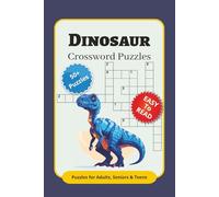 Dinosaur Crossword Puzzles: Crossword Puzzles with Easy to Read Print about Dinosaurs, Jurassic Period and More | 6x9 inches, 120 pages | 50+ Puzzles ... Gift for Vacations, Holidays and Relaxation