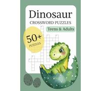Dinosaur Crossword Puzzles: Crossword Puzzles with Print about Dinosaur, Fossils, Nature and More [6x9 inches, 120 pages] 50+ Puzzles ... Gift for Vacations, Holidays and Relaxation