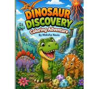 Dinosaur Discovery: A Prehistoric Coloring Book for Kids Ages 4-8