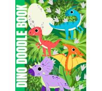 Dinosaur doodle notebook: A dino lovers blank pages doodle notebook