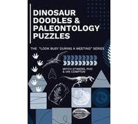Dinosaur Doodles & Paleontology Puzzles (Look Busy During a Meeting)