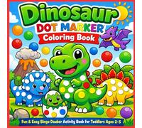 Dinosaur Dot Marker Activity Book for Kids: 40 Fun and Educational Designs for Toddlers and Preschoolers Learning About Dinosaurs: Big Dot Coloring ... Single-Sided Pages for Ages 1-3, 2-4, and 3-5