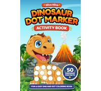 Dinosaur Dot Marker Activity Book: Fun & Easy Dab and Dot Coloring Book with Big Dots Featuring T-Rex, Triceratops, Stegosaurus, and More | Includes ... Ages 1-5 (Dot Marker Activity Book Series)
