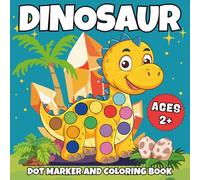 Dinosaur Dot Marker and Coloring Book Ages 2+: Big Guided Dots for Daubers | Cute Dinosaurs | Fine Motor Skills & Early Learning | 8.5 x 8.5 Single-Sided Pages