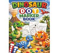 Dinosaur Dot Marker Book: Dinosaur Theme Dot Marker Coloring Book | Promotes Creativity for Young Children and Toddlers | 8.5x11 Inches, 103 pages | 50+ coloring pages |