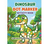 Dinosaur Dot Markers Activity Book for Kids | Easy Guided BIG DOTS | For Kids Boys Girls | Do A Dot Coloring Book for Toddlers and Babies: Single ... Resource (Dotty Dots: Marker Books for Kids)