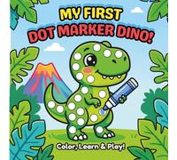 Dinosaur Dot Markers Activity Book for Toddlers: Bold and Easy Big Dots Dinosaur Coloring Pages for Kids Ages 2-4, Preschool Toddler Activities for Fine Motor Skills Development
