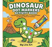 Dinosaur Dot Markers Activity Book: Fun and Easy Paint Dauber Coloring for Toddlers Ages 1-4 | Big Guided Dots with T-Rex, Triceratops, and More