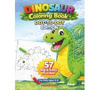 Dinosaur Dot-to-Dot Book for Kids Ages 4-8 - 57 Big & Easy Connect the Dots Puzzles: Fun Dinosaur Number Puzzles with Large, Simple Designs - Perfect for Boys & Girls (Dinosaur Series)