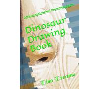 Dinosaur Drawing Book: Dino Dreams