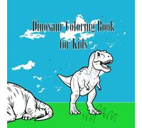 Dinosaur Dreams in Color: Roar-some Colors! Dinosaur Coloring Book for Kids Ages 3-12