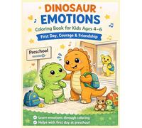 Dinosaur emotions First Day Courage & Friendship: First Day of School, Confidence & Social Skills