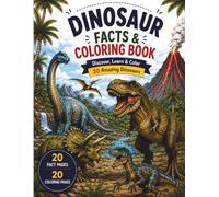 Dinosaur Facts & Coloring Book: A Fun Dinosaur Coloring Book for Kids Ages 6-10 Featuring 20 Amazing Dinosaurs to Discover, Learn, and Color (The Discover, Learn & Color)
