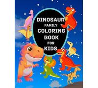 Dinosaur Family Coloring Book for Kids: 72 Cute Dinosaur Outlines with Names for Preschool and Primary School Children