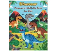 Dinosaur Fingerprint Activity Book for Kids: Explore Creativity with Dinosaur Themed Fingerprint Activities
