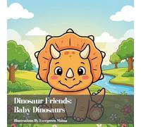 Dinosaur Friends: Baby Dinosaurs Coloring Book: Cute Baby Dinosaurs, Gentle Scenes & Easy Coloring Pages for Toddlers and Preschoolers Ages 2-5 (Dinosaur Friends Coloring Series)