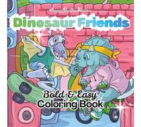 Dinosaur Friends: Bold and Easy Coloring Book for Kids