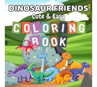 Dinosaur Friends: Cute & Easy Coloring Book for Kids