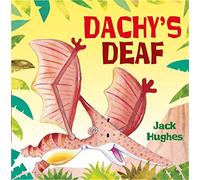 Dinosaur Friends: Dachy's Deaf