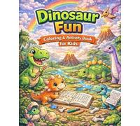 Dinosaur Fun: Coloring & Activity Book for Kids