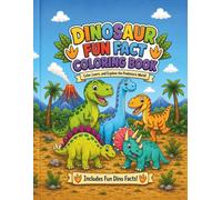 Dinosaur Fun Fact Coloring Book for Kids Ages 5-10: 50 Large Print Dinosaur Coloring Pages with Fun Facts for Boys, Girls, and Dino Lovers: Color, ... One-Sided Pages, Easy-to-Color Designs