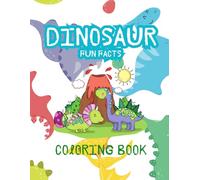 Dinosaur Fun Facts: Coloring Book