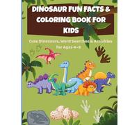 Dinosaur Fun Facts & Coloring Book for Kids: Cute Dinosaurs, Word Searches & Activities for Ages 4-8 (Little Explorer Activity Books)