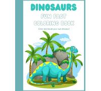 Dinosaur Fun Facts Coloring Worksheets: Grayscale Lined Illustrative Pages for Kids Ages 4-8 | Learn and Colour with Realistic Dinosaurs and ... Facts, Coloring Fun, and Learning Exercise