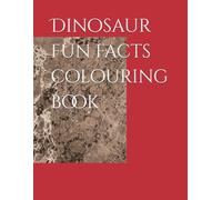 Dinosaur fun facts colouring book