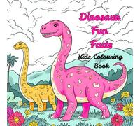 Dinosaur Fun Facts : Kids Colouring Book, Enhance knowledge with fun colouring page, All Dinosaur categories with pictures.