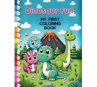 Dinosaur Fun: My First Coloring Book