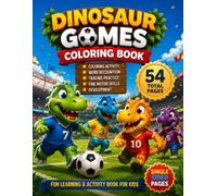 Dinosaur Games Coloring Book for Kids Ages 4-8: Coloring Activities, Word Recognition, Tracing Practice & Fine Motor Skills Development for Preschool and Kindergarten Kids