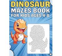 Dinosaur Gifts for Kids : Dinosaur Mazes for Kids Ages 4-8: A Cute and Easy Maze Puzzle Book Filled with Dinosaur Designs and Beginner-Friendly Challenges
