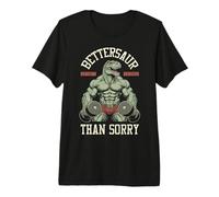 Dinosaur Gym Bettersaur: más Vale doler Que lamentar Funny Trex Camiseta Premium