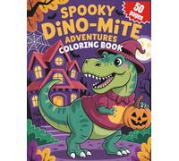 Dinosaur Halloween Coloring Book for Kids: Spooky Dino-mite Adventures: Fun & Easy Coloring Pages for Boys & Girls Ages 4-8 | Preschool & Kindergarten Activity Book
