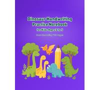 Dinosaur Handwriting Practice Notebook for Kids Ages 3-5: Four-Line Ruling • 50 Pages